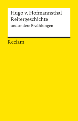 Reitergeschichte und andere Erzählungen. Textausgabe mit editorischer Notiz, Literaturhinweisen und Nachwort