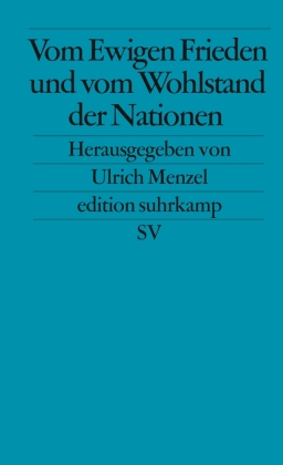 Vom Ewigen Frieden und vom Wohlstand der Nationen