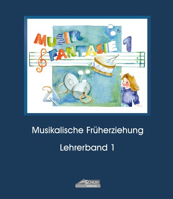 Musik Fantasie - Lehrerband 1 (Praxishandbuch) main product photo