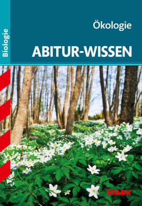 STARK Biologie - Abitur-Wissen - Ökologie