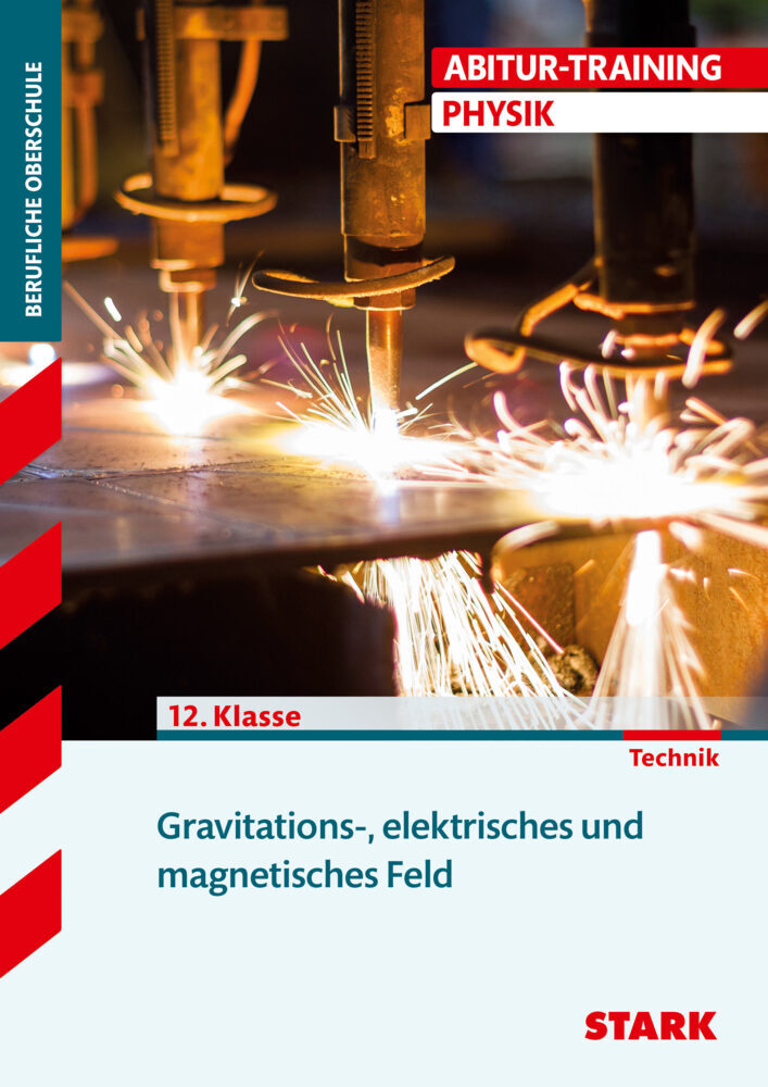 STARK Physik 12. Klasse - Abitur-Training FOS/BOS - Mechanik, Elektrodynamik main product photo