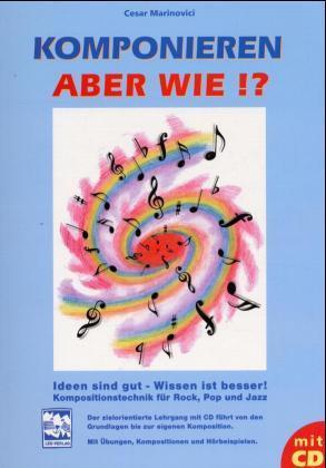 Komponieren - aber wie?!, m. 1 Audio-CD