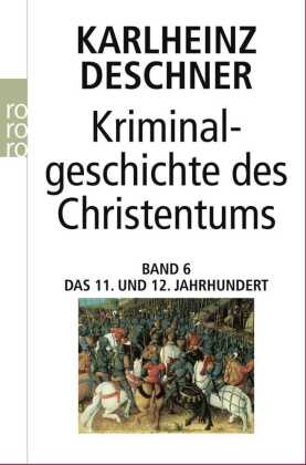 Kriminalgeschichte des Christentums 6. Bd.6