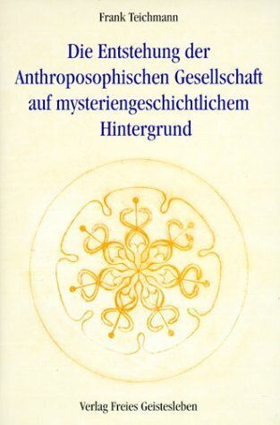 Die Entstehung der Anthroposophischen Gesellschaft auf mysteriengeschichtlichem Hintergrund main product photo