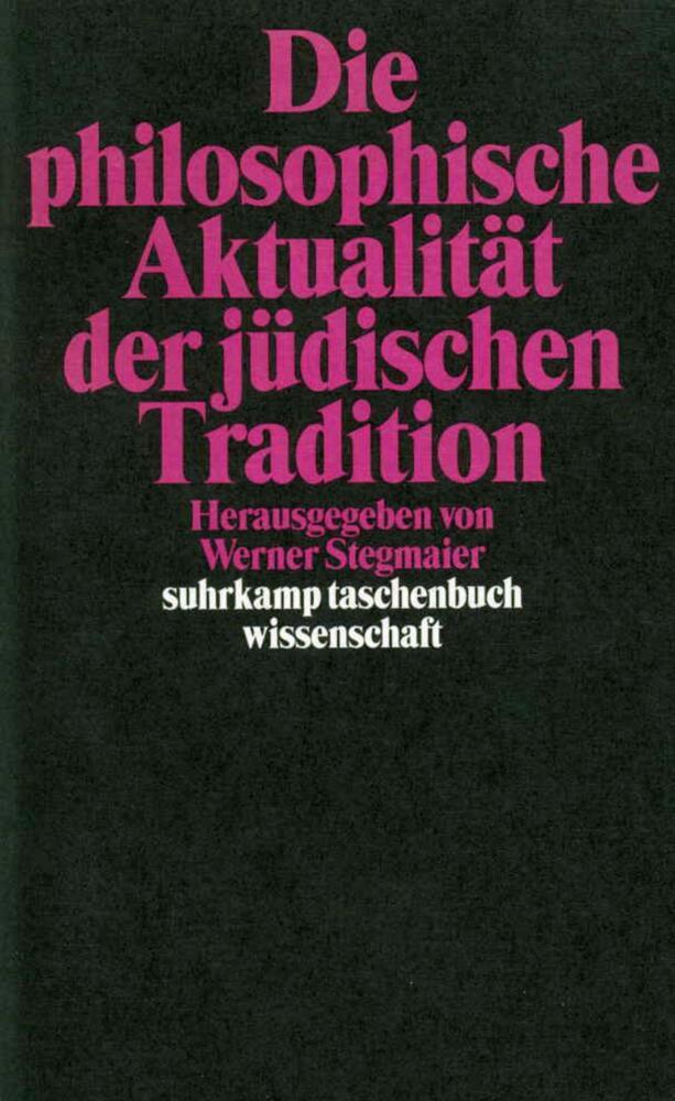 Die philosophische Aktualität der jüdischen Tradition main product photo