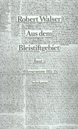 Aus dem Bleistiftgebiet. Mikrogramme aus den Jahren 1924-1933, 2 Teile