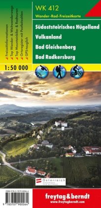 Freytag & Berndt Wander-, Rad- und Freizeitkarte Südoststeirisches Hügelland, Vulkanland, Bad Gleichenberg, Bad Radkersburg