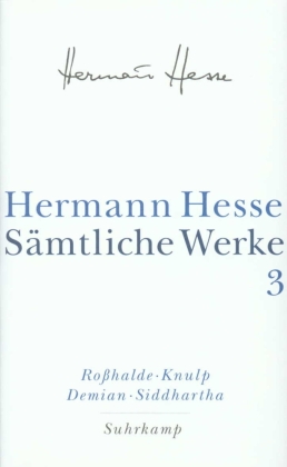 Roßhalde. Knulp. Demian. Siddhartha