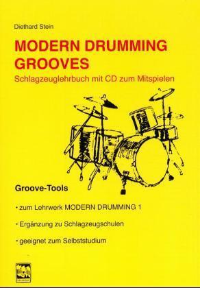 Modern Drumming. Schlagzeugschule mit CD zum Mitspielen / Modern Drumming Grooves, m. 1 Audio-CD