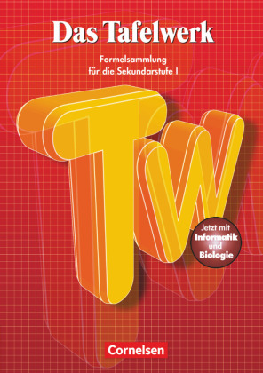 Das Tafelwerk - Formelsammlung für die Sekundarstufe I - Östliche Bundesländer und Berlin