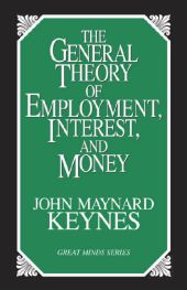 The General Theory of Employment, Interest, and Money