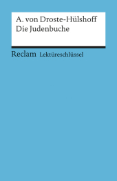 Lektüreschlüssel A. von Droste-Hülshoff 'Die Judenbuche'
