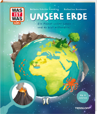 WAS IST WAS Kids Unsere Erde. Ein Planet voller Leben - und du bist mittendrin!