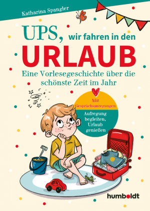 Ups, wir fahren in den Urlaub