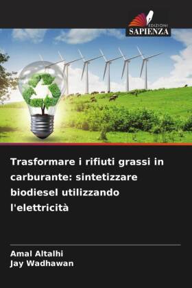 Trasformare i rifiuti grassi in carburante: sintetizzare biodi...
