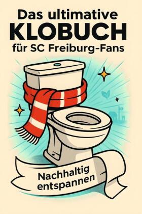 Das ultimative Klobuch für SC Freiburg-Fans