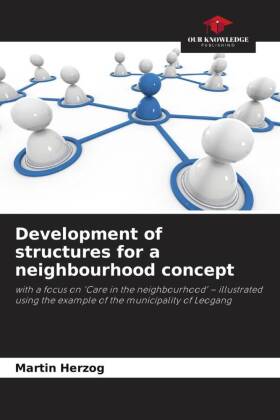 Development of structures for a neighbourhood concept