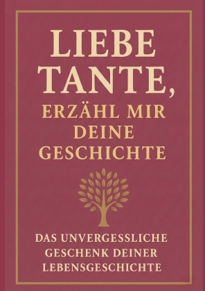 Liebe Tante, erzähl mir deine Geschichte