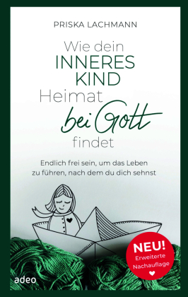 Wie dein inneres Kind Heimat bei Gott findet 