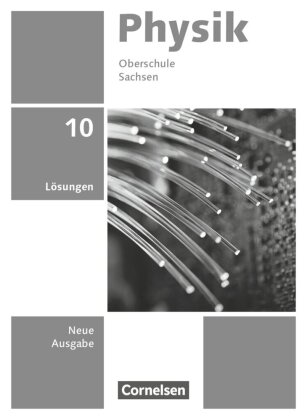 Physik - Neue Ausgabe - Sachsen 2022 - 10. Schuljahr