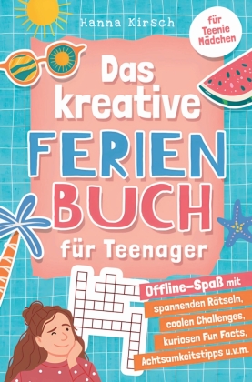 Das kreative Ferienbuch für Teenager-Mädchen