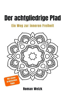 Der achtgliedrige Pfad des Yoga: Eine ruhige Einführung in Yo...