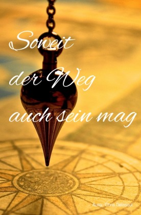 Soweit der Weg auch sein mag