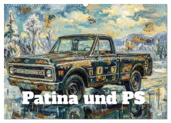 Patina und PS (Wandkalender 2027 DIN A2 quer), CALVENDO Monats...