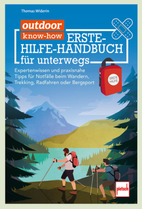 outdoor know-how: Erste-Hilfe-Handbuch für unterwegs