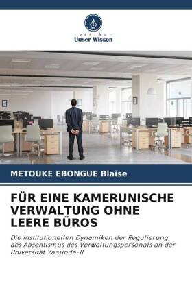 FÜR EINE KAMERUNISCHE VERWALTUNG OHNE LEERE BÜROS