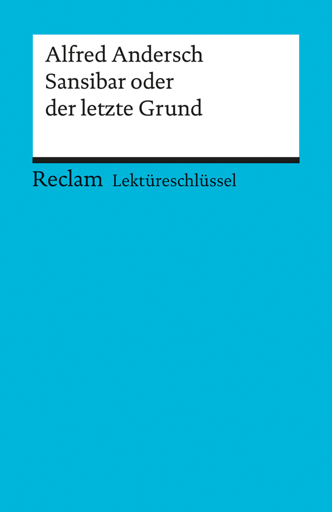 Lektüreschlüssel Alfred Andersch 'Sansibar oder Der letzte Grund' main product photo