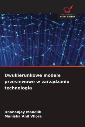 Dwukierunkowe modele przesiewowe w zarzadzaniu technologia