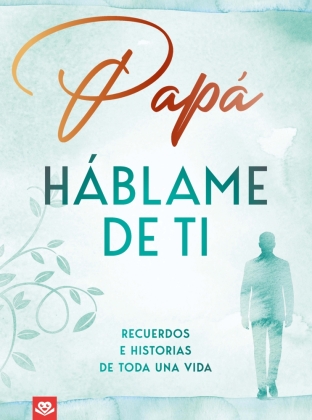 Papá, háblame de ti