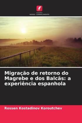 Migração de retorno do Magrebe e dos Balcãs: a experiência...