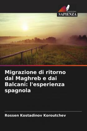 Migrazione di ritorno dal Maghreb e dai Balcani: l'esperi...