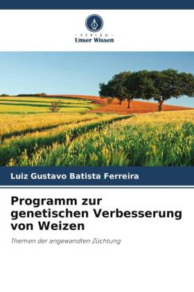 Programm zur genetischen Verbesserung von Weizen