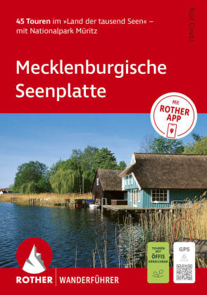 ROTHER Wanderführer Mecklenburgische Seenplatte. 45 Touren im...