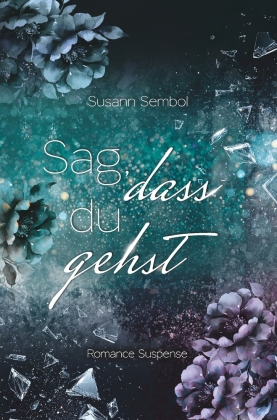 Sag, dass du gehst