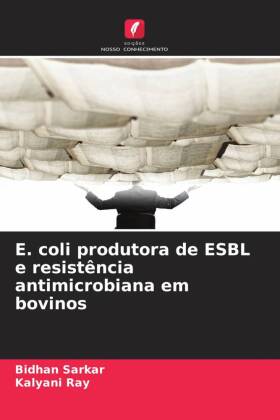 E. coli produtora de ESBL e resistência antimicrobiana em bov...