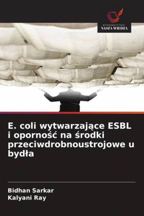 E. coli wytwarzajace ESBL i opornosc na srodki przeciwdrobnous...