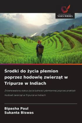 Srodki do zycia plemion poprzez hodowle zwierzat w Tripurze w ...