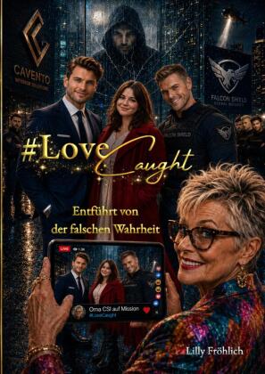 #LoveCaught - Romantische Action-Thriller-Komödie, in der Lie...