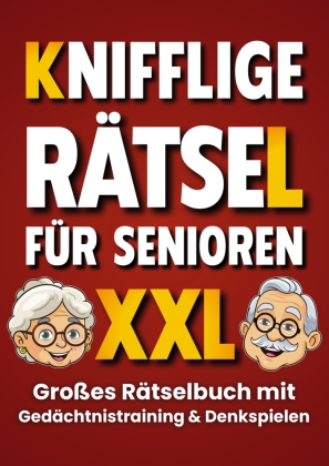 Knifflige Rätsel für Senioren: Gedächtnistraining und Denks...