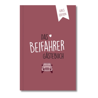 Beifahrer-Gästebuch zum 18. Geburtstag - Girls Edition - Kreatives Auto-Gästebuch für Fahranfänger, Führerschein & Neues Auto