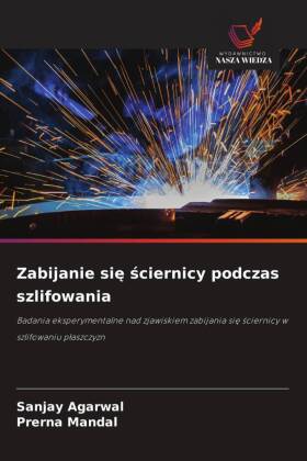 Zabijanie sie sciernicy podczas szlifowania