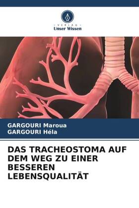 DAS TRACHEOSTOMA AUF DEM WEG ZU EINER BESSEREN LEBENSQUALITÄT