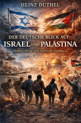 Der deutsche Blick auf Israel und Palästina