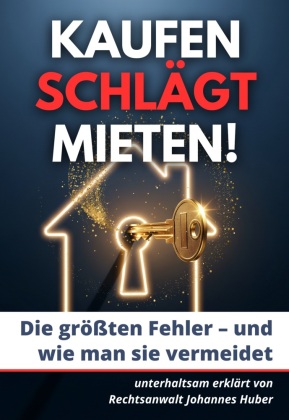 Kaufen schlägt Mieten - die größten Fehler und wie man sie ...