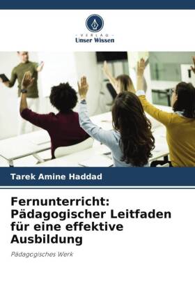 Fernunterricht: Pädagogischer Leitfaden für eine effektive Ausbildung