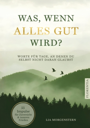 Was, wenn alles gut wird?